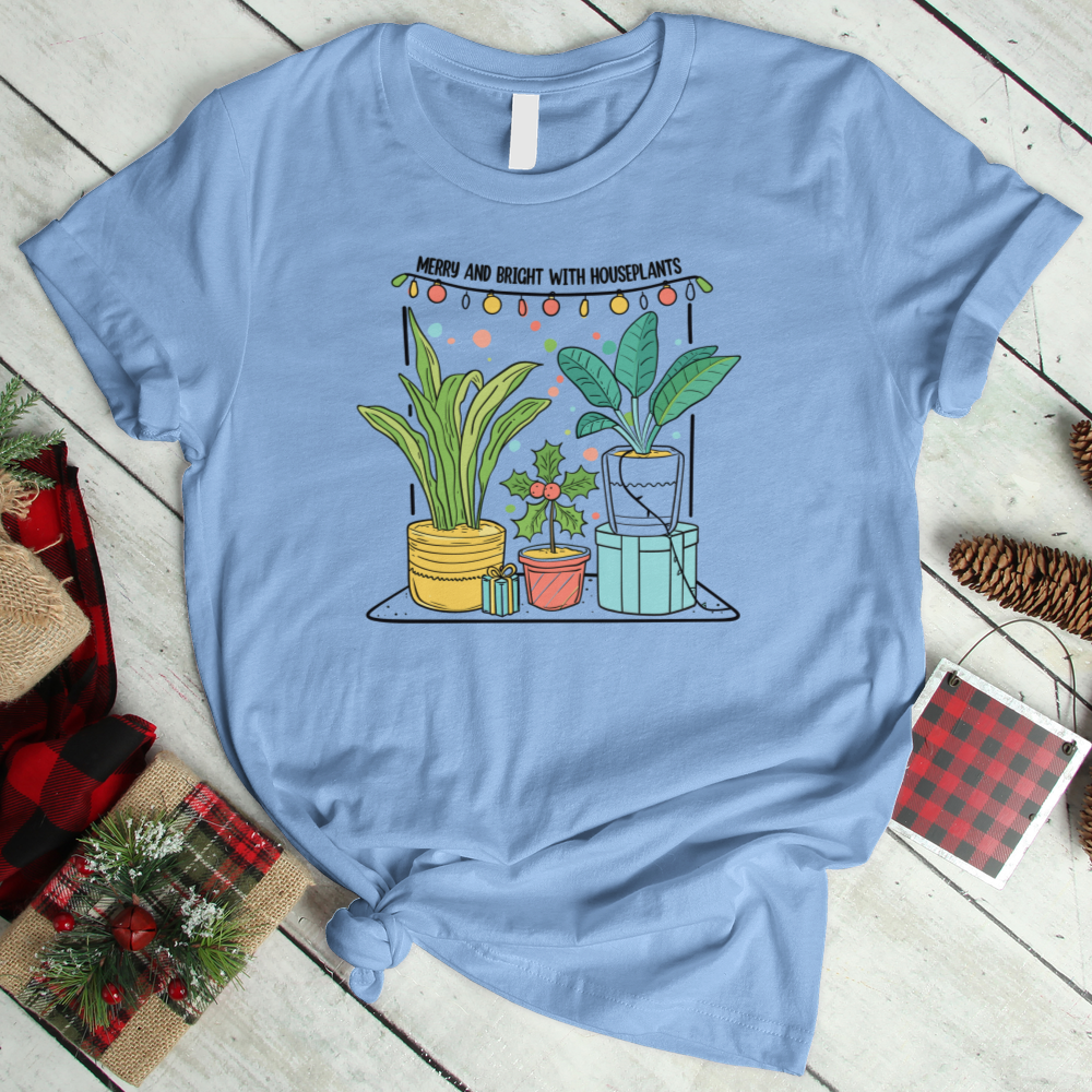 Merry and Bright With Houseplants T-Shirt