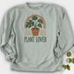 Plant Lover Crewneck