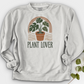 Plant Lover Crewneck