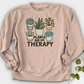 Plants Are My Therapy Crewneck