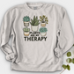 Plants Are My Therapy Crewneck