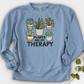 Plants Are My Therapy Crewneck