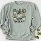 Plants Are My Therapy Crewneck