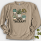 Plants Are My Therapy Crewneck