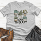 Plants Are My Therapy T-Shirt