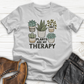 Plants Are My Therapy T-Shirt